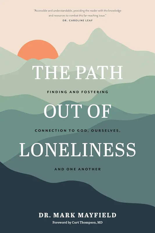 The Path Out of Loneliness - Mark Mayfield Reduced Price