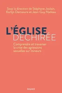 L'église Déchirée. Comprendre et Traverser la Crise des Agressions Sexuelles Sur Mineurs. Place Order