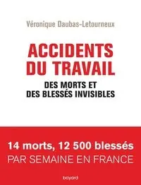 Accidents du Travail. Des Morts et des Blessés Invisibles Seasonal Sale