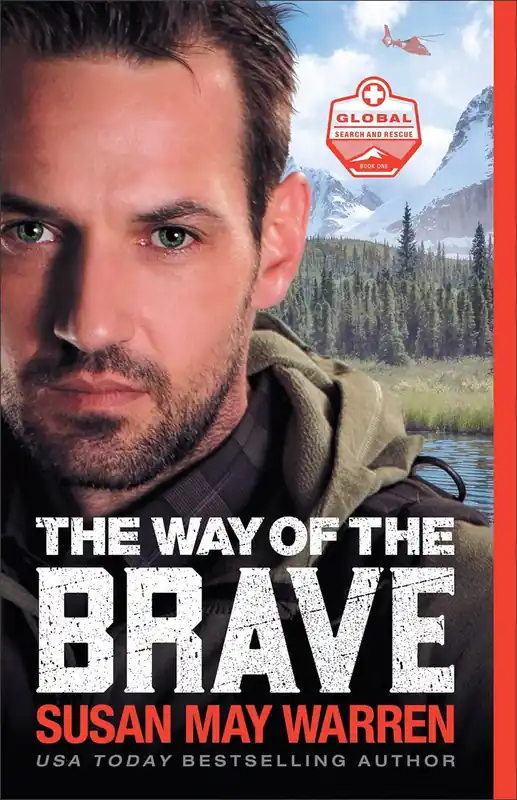 The Way of the Brave (Global Search and Rescue #1) - Susan May Warren Big Sale