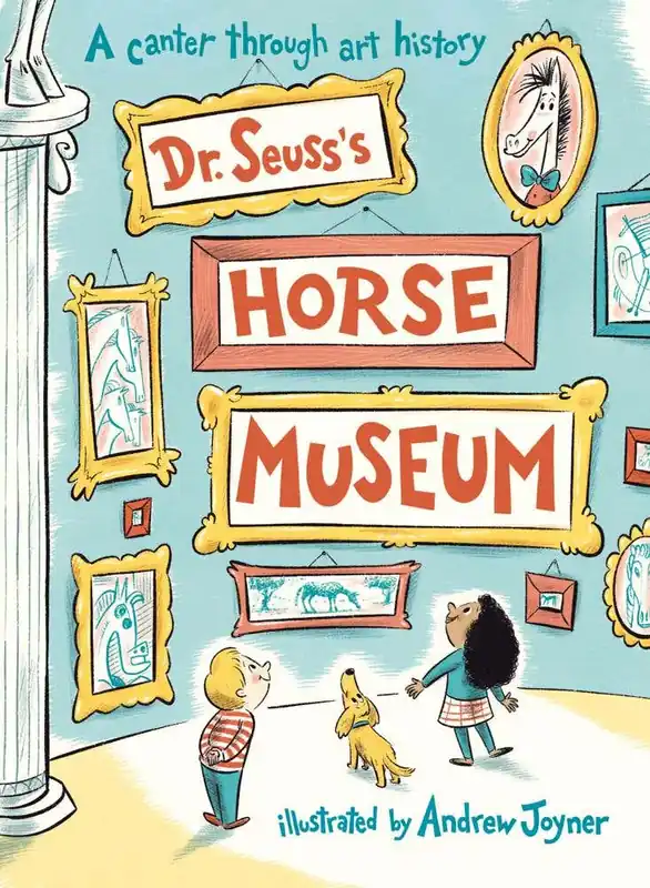 Dr. Seuss's Horse Museum New Arrival