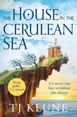 The House In The Cerulean Sea (an Uplifting, Heart-warming Cosy Fantasy About Found Family) High Quality