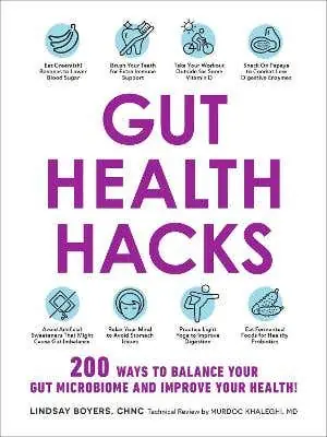 Gut Health Hacks (200 Ways To Balance Your Gut Microbiome And Improve Your Health!) Professional Grade