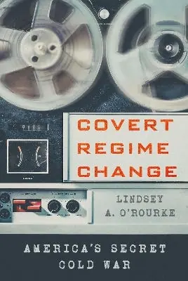 Holiday Sale Covert Regime Change (america's Secret Cold War)
