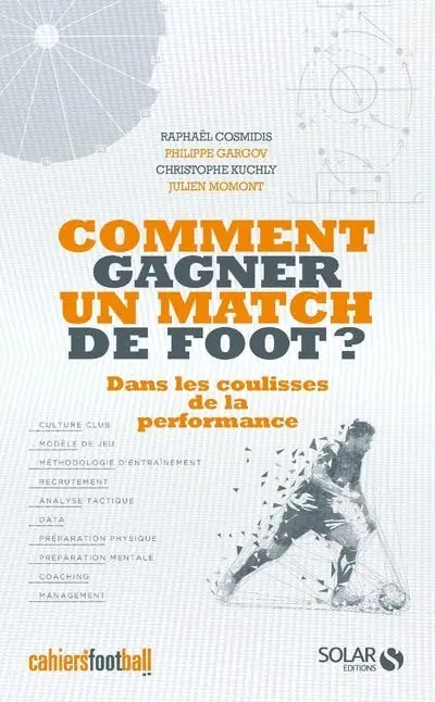 Sale Comment Gagner un Match de Foot ? - Dans les Coulisses de la Performance