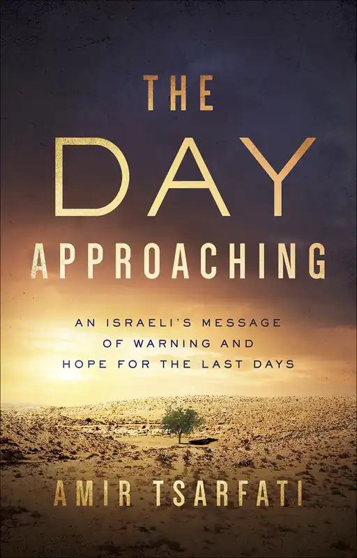 Day Approaching: An Israeli’s Message of Warning and Hope for the Last — Christian Superstore New Zealand Popular