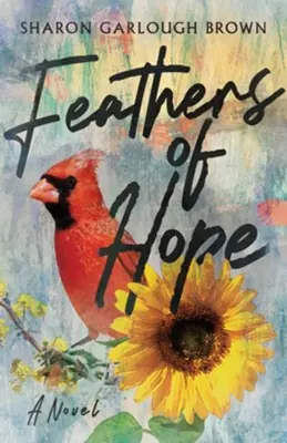 Feathers of Hope - A Novel — Christian Superstore New Zealand Trusted Brand
