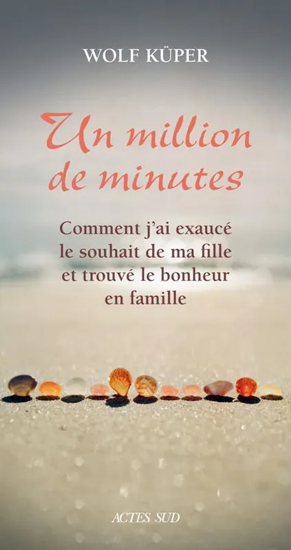 Un Million de Minutes (comment J'ai Exaucé le Souhait de Ma Fille et Trouvé le Bonheur en Famille) Worldwide Shipping