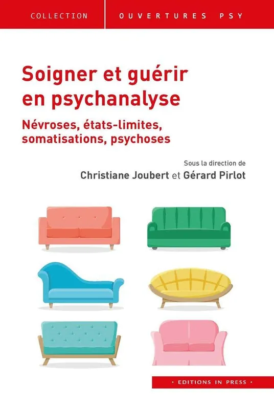 Editor’s Pick Soigner et Guérir en Psychanalyse (névroses, États Limites, Somatisations, Psychoses)