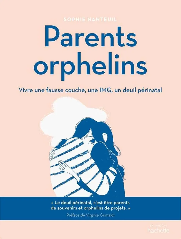 Certified Parents Orphelins (vivre une Fausse Couche, une Img, un Deuil Périnatal)