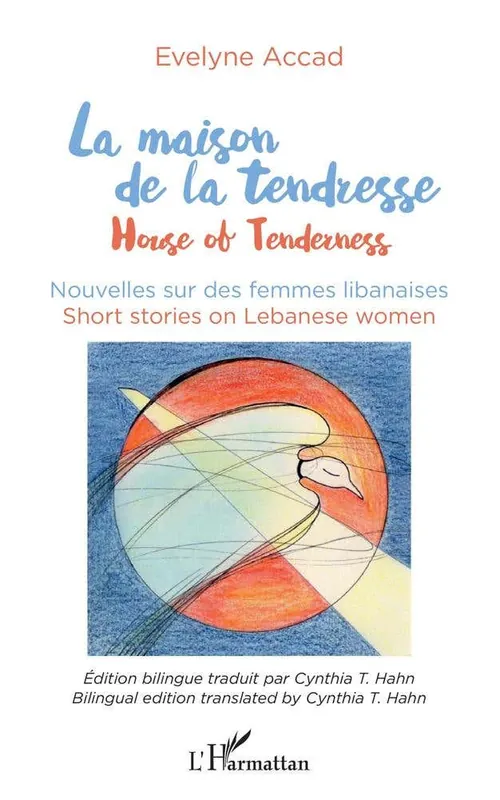 Clearance La Maison de la Tendresse (house Of Tenderness - Nouvelles Sur les Femmes Libanaises)