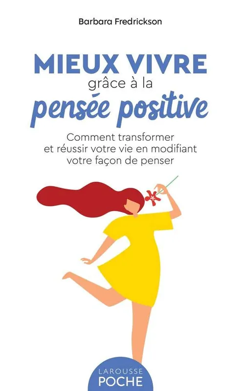 Mieux Vivre Grâce À la Pensée Positive (comment Transformer et Réussir Votre Vie en Modifiant Votre Façon de Penser) Viral