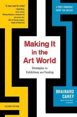 Instant Buy Making It In The Art World (strategies For Exhibitions And Funding)