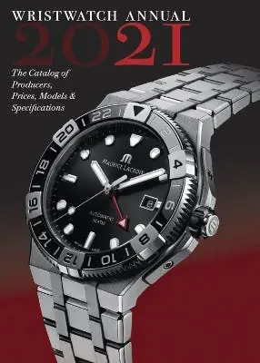 Wristwatch Annual 2021 (the Catalog Of Producers, Prices, Models, And Specifications) Special Offer