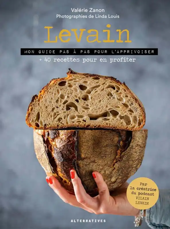Levain (mon Guide Pas À Pas Pour L'apprivoiser + 40 Recettes Pour en Profiter) Flash Sale