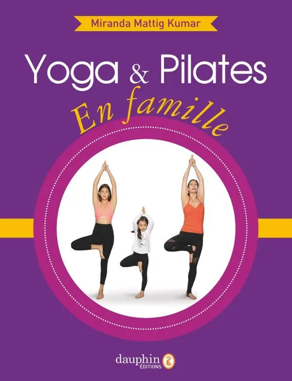Yoga et Pilates en Famille (boostez L'épanouissement de Vos Enfants) Price Cut