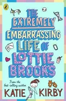 The Extremely Embarrassing Life Of Lottie Brooks Place Order