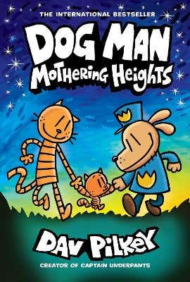Dog Man 10: Mothering Heights (the New Blockbusting International Bestseller) Final Sale
