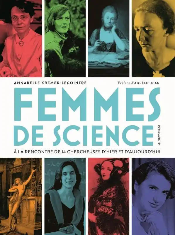 Certified Femmes de Science (à la Rencontre de 14 Chercheuses D'hier et D'aujourd'hui)