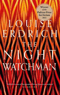 The Night Watchman (winner Of The Pulitzer Prize In Fiction 2021) Sale