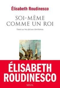 Authentic Soi-même Comme un Roi (essai Sur les Dérives Identitaires)