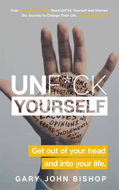 While Supplies Last Unf*ck Yourself (get Out Of Your Head And Into Your Life)