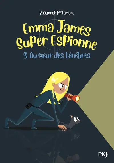 Professional Grade Emma James Super Espionne - Tome 3 Au Coeur des Ténèbres
