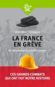 Sale La France en Grève (du Moyen Âge Aux Gilets Jaunes)