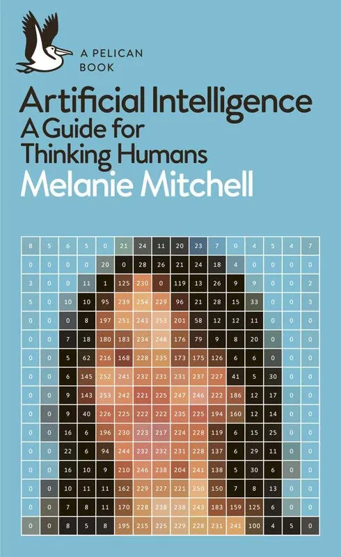 Artificial Intelligence (a Guide For Thinking Humans) Clearance
