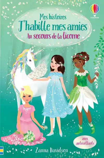 Au Secours de la Licorne - Mes Histoires J'habille Mes Amies N1 Hot Deal