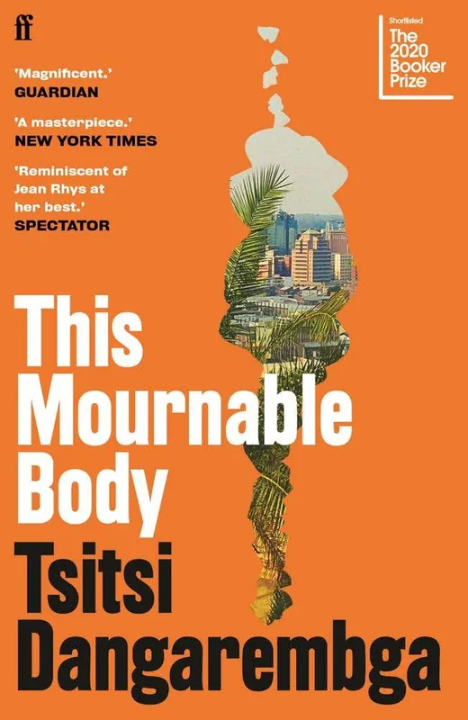Today Only This Mournable Body (shortlisted For The Booker Prize 2020)