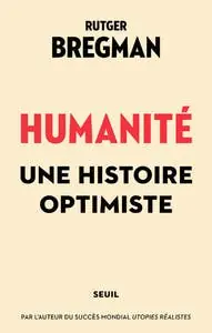 Sale Humanité (une Histoire Optimiste)