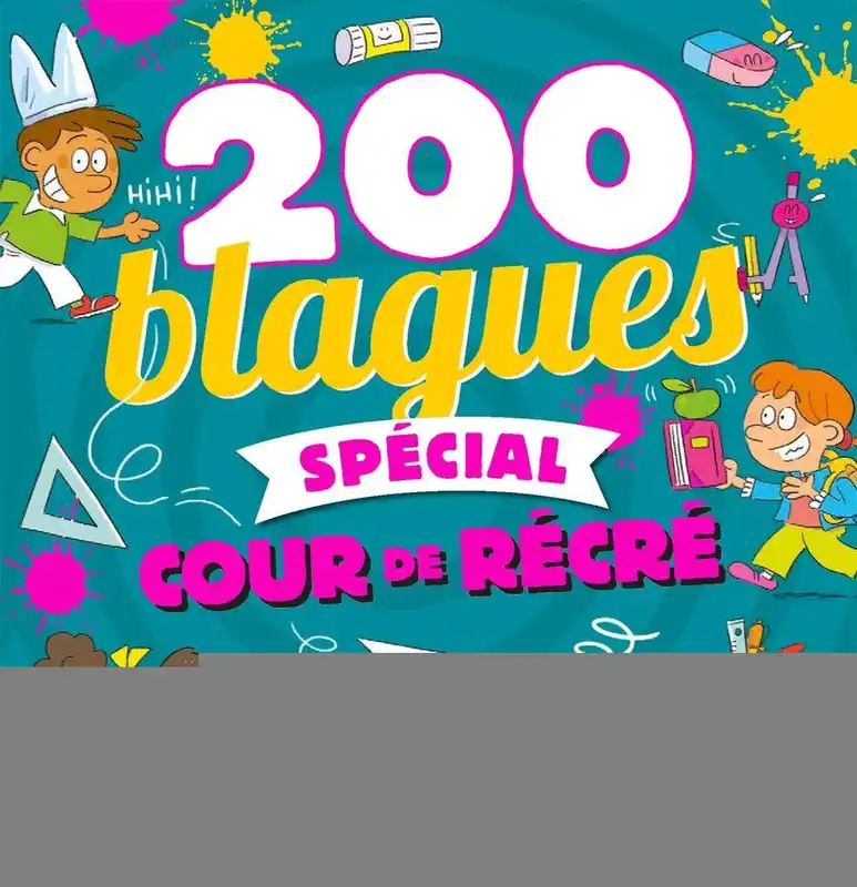 200 Blagues Spécial Cour de Récré Best Choice
