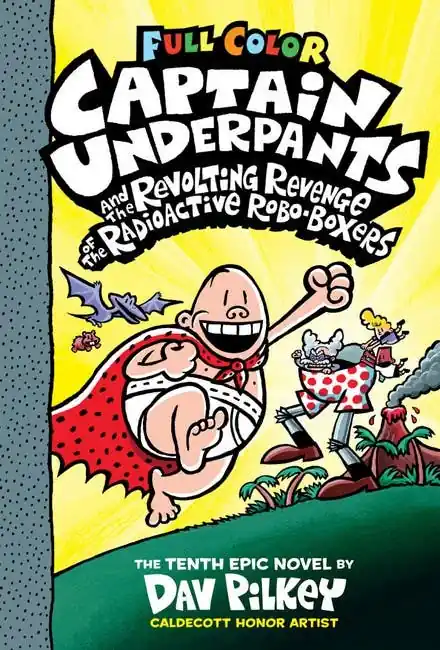 New Arrival Captain Underpants And The Revolting Revenge Of The Radioactive Robo-boxers (captain Underpants #10 Color Edition)