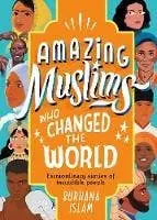 Amazing Muslims Who Changed The World Save Now